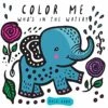 Color Me: Who's In The Water? 2 Color Me: Who's In The Water? -Little Unicorn Store color me who s in the water 101